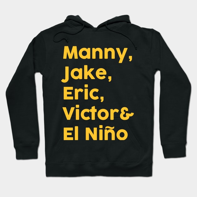 Manny, Jake, Eric, Victor & El Nino Hoodie by RadioGunk1